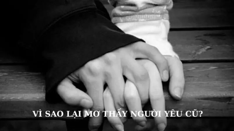 Nằm mơ thấy người yêu cũ