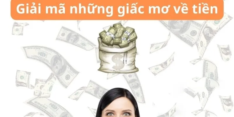 Lý giải giấc mơ thấy tiền