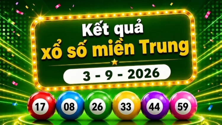 Lịch mở thưởng kết quả xổ số Miền Trung chi tiết các ngày trong tuần