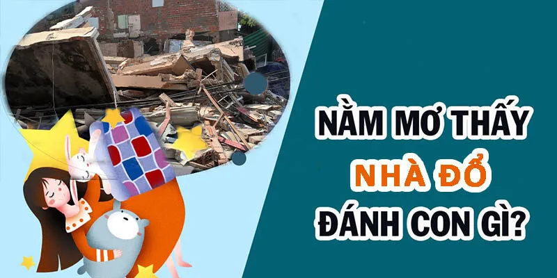 nằm mơ thấy nhà sập